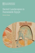 Cover: Sacred Landscapes in Ramesside Egypt - Bloomsbury Academic