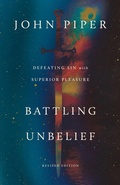 Cover: Battling Unbelief(Revised Edition) - Crossway