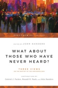 Cover: What About Those Who Have Never Heard? - IVP Academic
