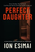 Cover: Perfect Daughter (The Perfect Series) - Ciparum Press