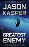 Cover: Greatest Enemy: A David Rivers Thriller (American Mercenary, #1) - Severn River Publishing
