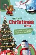 Cover: Amazing Christmas Trivia - Amazing Trivia For Kids