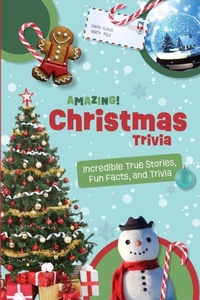Enlarge image Cover: Amazing Christmas Trivia - Amazing Trivia For Kids