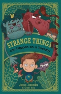 Cover: Strange Things Can Happen on a Tuesday - Pan Macmillan South Africa Children's Books