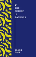Cover: The Future of Bananas - Melville House UK