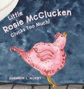 Cover: Little Rosie McClucken Clucks Too Much! - Sillygeese Publishing, LLC