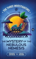 Cover: The Mystery of the Nebulous Nemesis - Hollow Tree Press