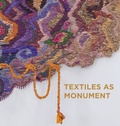 Cover: Textiles as Monument - Fowler Museum at UCLA
