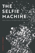 Cover: The Selfie Machine - Rutgers University Press