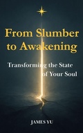 Cover: From Slumber To Awakening (Rediscovering the Ture Self, #1) - Morning Star Awakening Center