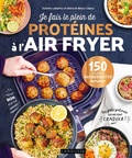 Cover: Je fais le plein de prot&eacute;ines &agrave; l'air fryer - Larousse