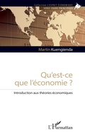 Cover: Qu'est-ce que l'&eacute;conomie ? - L'esprit &eacute;conomique