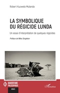 Cover: La symbolique du regicide lunda - Editions L'Harmattan