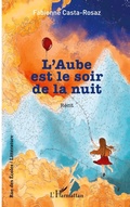 Cover: L'Aube est le soir de la nuit - Editions L'Harmattan
