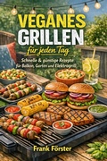 Cover: Veganes Grillen f&uuml;r jeden Tag - epubli