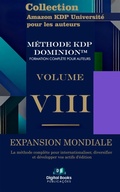 Cover: Collection Amazon KDP Universit&eacute; pour les auteurs - Volume VIII - EXPANSION MONDIALE - Digital Books Publica&ccedil;&otilde;es