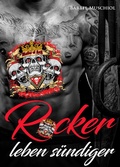 Cover: Rocker leben s&uuml;ndiger - Romance Verlag