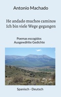 Cover: He andado muchos caminos - Ich bin viele Wege gegangen - BoD - Books on Demand
