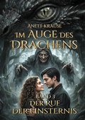 Cover: Im Auge des Drachens: Der Ruf der Finsternis - BoD - Books on Demand