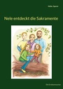 Cover: Nele entdeckt die Sakramente - BoD - Books on Demand