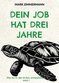 Cover: Dein Job hat drei Jahre - BoD - Books on Demand