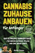 Cover: Cannabis zu Hause anbauen f&uuml;r Anf&auml;nger - Eulogia Verlag