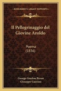 Cover: Il Pellegrinaggio del Giovine Aroldo - Kessinger Publishing