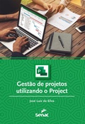 Cover: Gest&atilde;o de projetos utilizando o Project - Editora Senac S&atilde;o Paulo