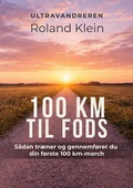 Cover: 100 km til fods - BoD - Books on Demand - D&auml;nemark