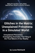 Cover: Glitches in the Matrix: Unexplained Phenomena in a Simulated World: Investigating Anomalies That Hint at the True Nature of Our Reality (Reality Glitch: Exploring Simulation Theory & Digital Physics) - Dev Audiobooks