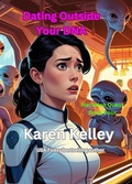 Cover: Dating Outside Your DNA - Karen Kelley