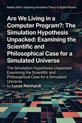 Cover: Are We Living in a Computer Program?: The Simulation Hypothesis Unpacked: Examining the Scientific and Philosophical Case for a Simulated Universe (Reality Glitch: Exploring Simulation Theory & Digital Physics) - Dev Audiobooks