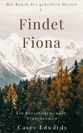 Cover: Findet Fiona (Die Ranch der geheilten Herzen, #2) - D and K Books