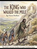 Cover: The King Who Walked The Mile - Needham Books