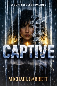 Enlarge image Cover: Captive - Michael Garrett