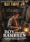 Cover: Boy Among the Barrels - Eli Taff, Jr.