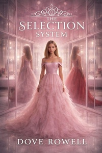 Enlarge image Cover: The Selection System - Dove Rowell