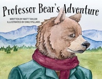 Enlarge image Cover: Professor Bear's Adventure - Dub House Publishing Co