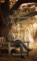 Cover: To You, My Marianne, My Starlight - Advise the Heart
