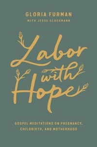 Enlarge image Cover: Labor with Hope - Crossway Books