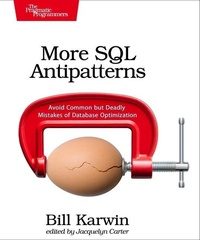 Enlarge image Cover: More SQL Antipatterns - The Pragmatic Programmers