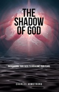 Cover: The Shadow of God - Christian Faith Publishing, Inc.
