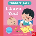 Cover: Toddler Talk: I Love You! - NOSY CROW