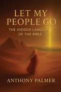 Cover: Let My People Go, The Hidden Language Of The Bible - Spines