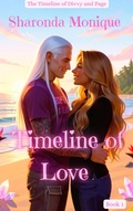 Cover: The Timeline of Love: The Timeline of Divvy and Page - Sharonda Monique