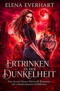 Cover: Ertrinken in der Dunkelheit - Elena Everhart