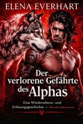 Cover: Der verlorene Gef&auml;hrte des Alphas - Elena Everhart