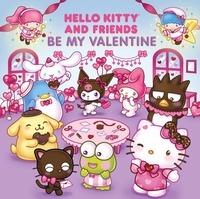 Enlarge image Cover: Hello Kitty and Friends Be My Valentine - Running Press Kids