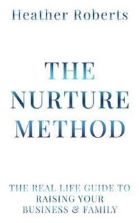 Enlarge image Cover: The Nurture Method - Authors On Mission