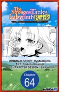 Cover: The Strongest Tank's Labyrinth Raids -A Tank with a Rare 9999 Resistance Skill Got Kicked from the Hero's Party- #064 - Square Enix